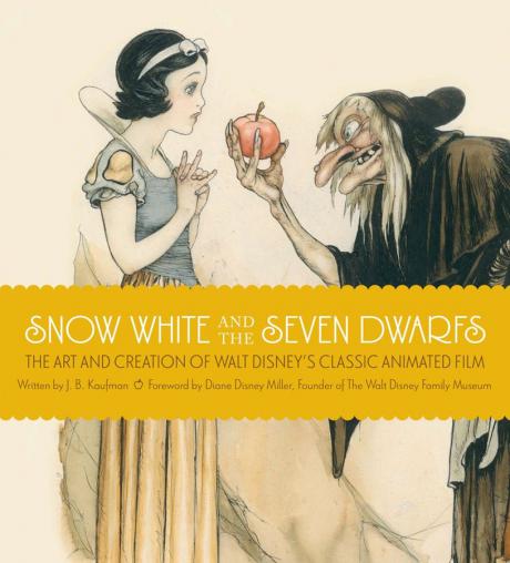 Snow White and the Seven Dwarfs: The Art and Creation of Walt